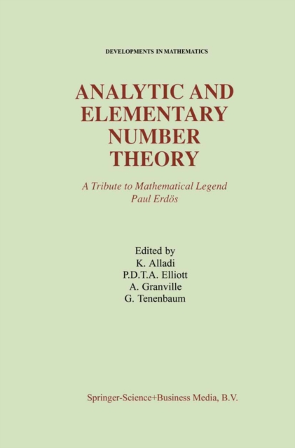 Analytic and Elementary Number Theory : A Tribute to Mathematical Legend Paul Erdos, PDF eBook
