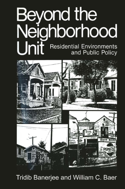 Beyond the Neighborhood Unit : Residential Environments and Public Policy, PDF eBook
