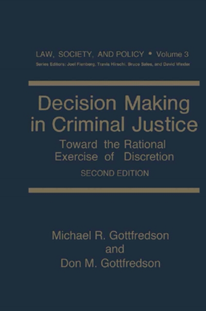 Decision Making in Criminal Justice : Toward the Rational Exercise of Discretion, PDF eBook