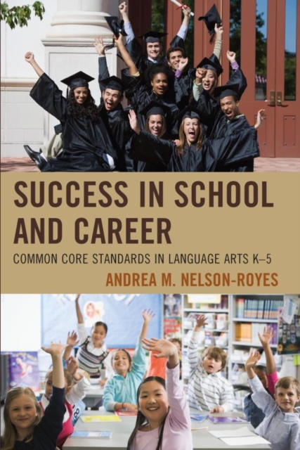 Success in School and Career : Common Core Standards in Language Arts K-5, EPUB eBook