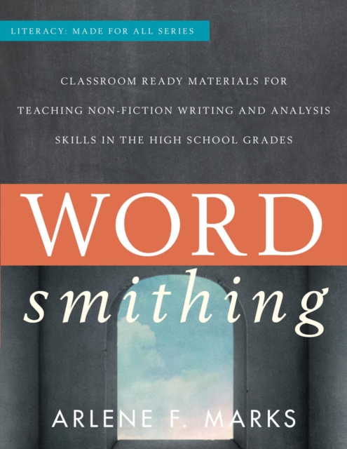 Wordsmithing : Classroom Ready Materials for Teaching Nonfiction Writing and Analysis Skills in the High School Grades, EPUB eBook