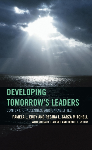Developing Tomorrow's Leaders : Context, Challenges, and Capabilities, EPUB eBook