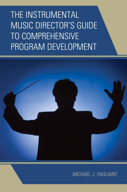 Instrumental Music Director's Guide to Comprehensive Program Development, EPUB eBook