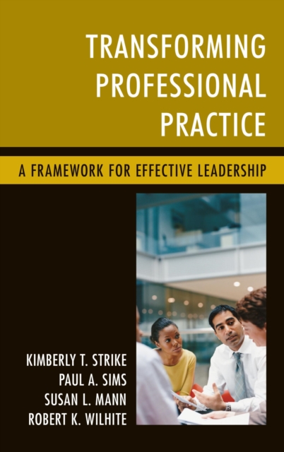 Transforming Professional Practice : A Framework for Effective Leadership, EPUB eBook