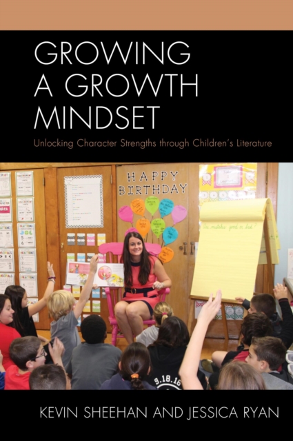 Growing a Growth Mindset : Unlocking Character Strengths through Children's Literature, EPUB eBook
