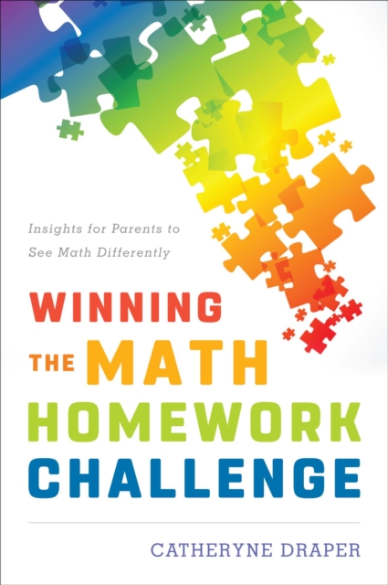 Winning the Math Homework Challenge : Insights for Parents to See Math Differently, EPUB eBook