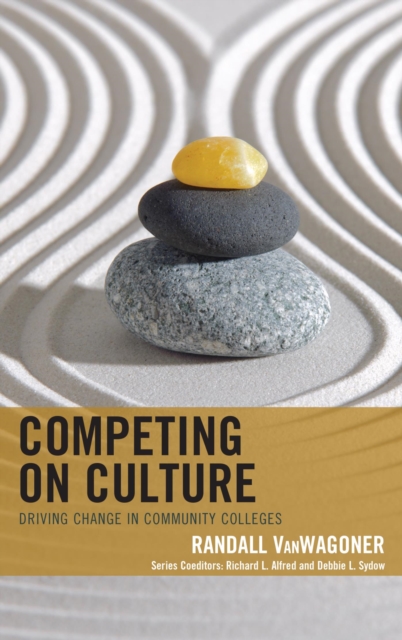 Competing on Culture : Driving Change in Community Colleges, PDF eBook