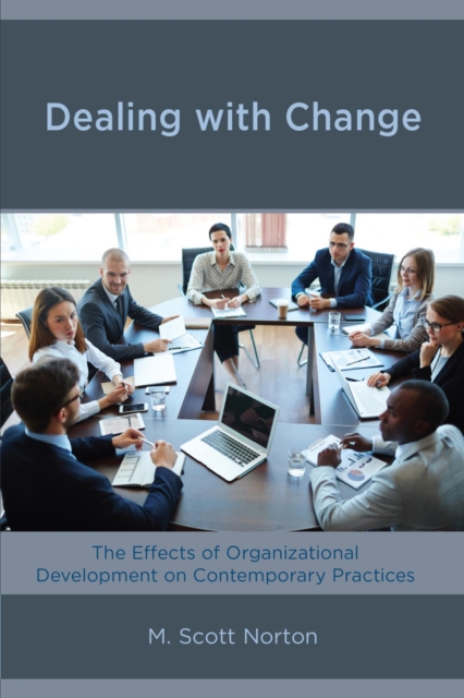 Dealing with Change : The Effects of Organizational Development on Contemporary Practices, EPUB eBook