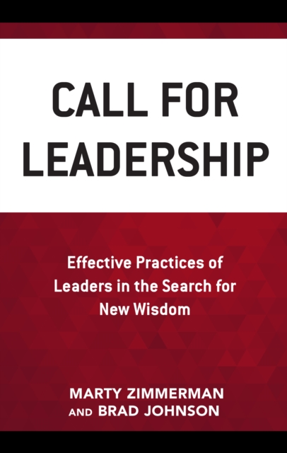 Call for Leadership : Effective Practices of Leaders in the Search for New Wisdom, Paperback / softback Book
