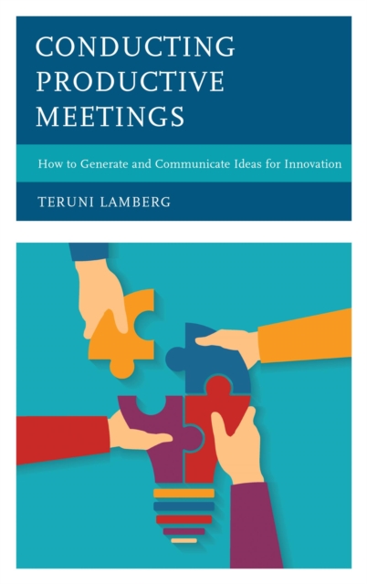 Conducting Productive Meetings : How to Generate and Communicate Ideas for Innovation, EPUB eBook