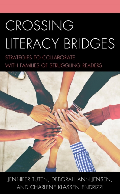 Crossing Literacy Bridges : Strategies to Collaborate with Families of Struggling Readers, EPUB eBook