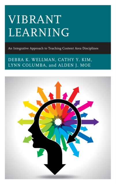 Vibrant Learning : An Integrative Approach to Teaching Content Area Disciplines, Hardback Book