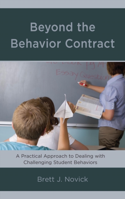 Beyond the Behavior Contract : A Practical Approach to Dealing with Challenging Student Behaviors, EPUB eBook