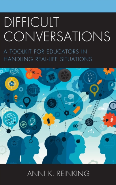 Difficult Conversations : A Toolkit for Educators in Handling Real-Life Situations, EPUB eBook