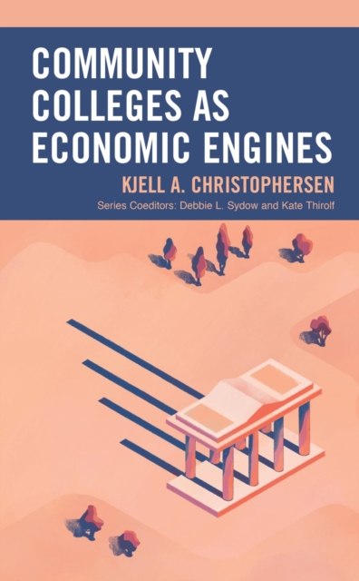 Community Colleges as Economic Engines, EPUB eBook