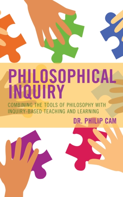 Philosophical Inquiry : Combining the Tools of Philosophy with Inquiry-based Teaching and Learning, EPUB eBook