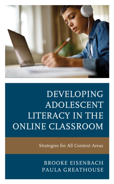 Developing Adolescent Literacy in the Online Classroom : Strategies for All Content Areas, EPUB eBook