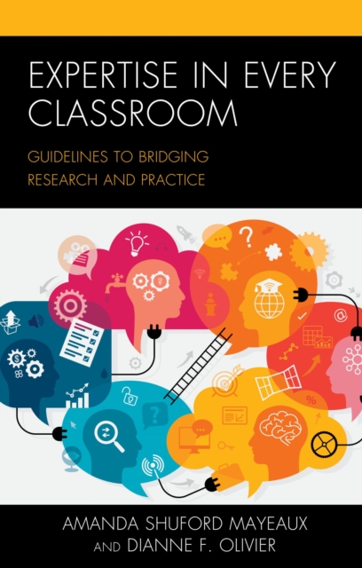 Expertise in Every Classroom : Guidelines to Bridging Research and Practice, EPUB eBook