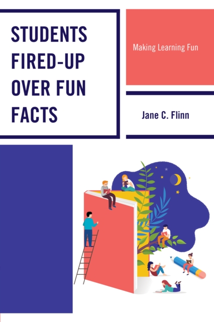 Students Fired-up Over Fun Facts : Making Learning Fun, Paperback / softback Book