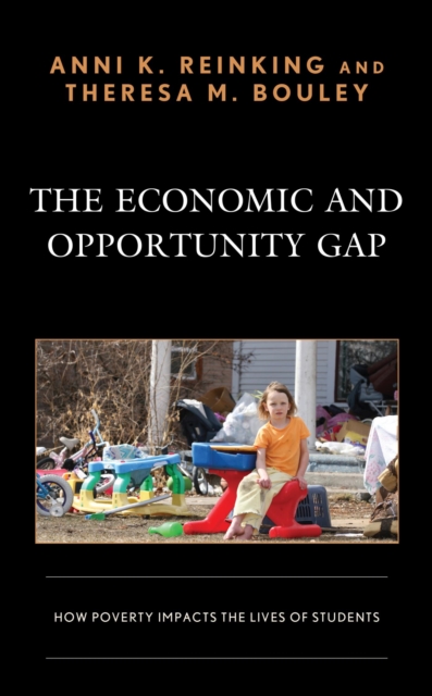 Economic and Opportunity Gap : How Poverty Impacts the Lives of Students, EPUB eBook