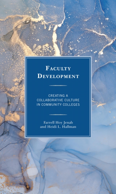 Faculty Development : Creating a Collaborative Culture in Community Colleges, EPUB eBook
