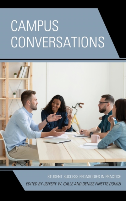 Campus Conversations : Student Success Pedagogies in Practice, EPUB eBook