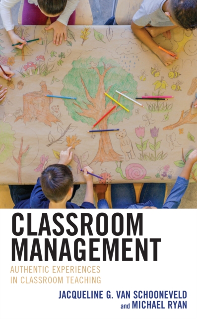 Classroom Management : Authentic Experiences in Classroom Teaching, EPUB eBook