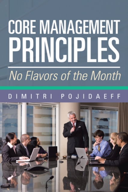 Core Management Principles : No Flavors of the Month, EPUB eBook