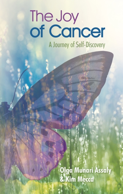 The Joy of Cancer : A Journey of Self-Discovery, EPUB eBook