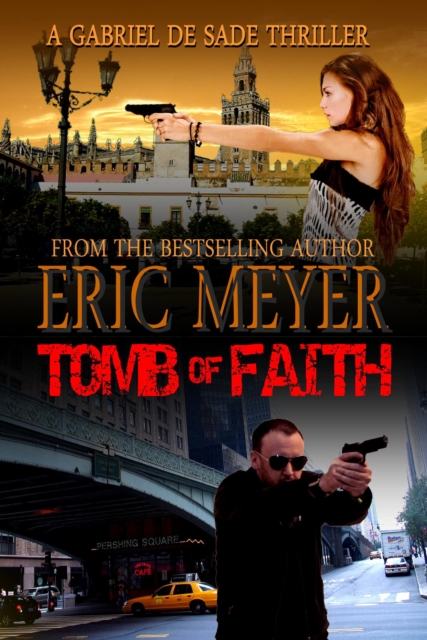 Tomb of Faith (A Gabriel De Sade Thriller), EPUB eBook