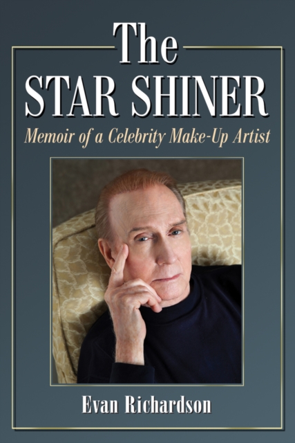 The Star Shiner : Memoir of a Celebrity Make-Up Artist, EPUB eBook