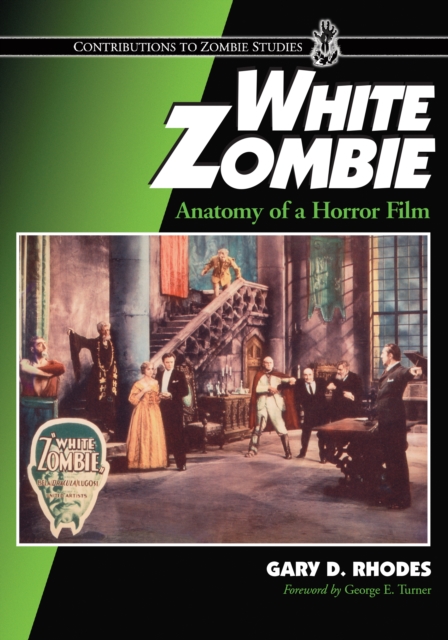 White Zombie : Anatomy of a Horror Film, PDF eBook