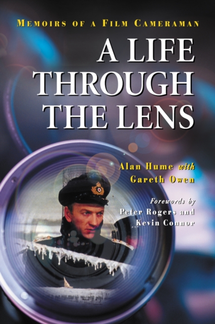 A Life Through the Lens : Memoirs of a Film Cameraman, PDF eBook