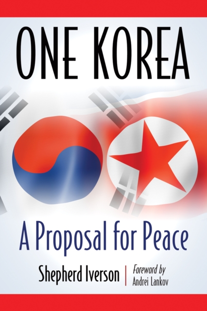 One Korea : A Proposal for Peace, EPUB eBook