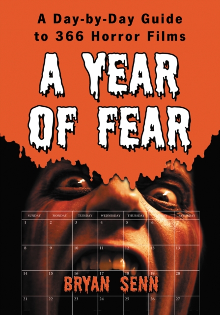 A Year of Fear : A Day-by-Day Guide to 366 Horror Films, PDF eBook