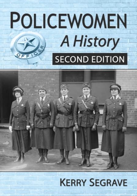 Policewomen : A History, 2d ed., EPUB eBook