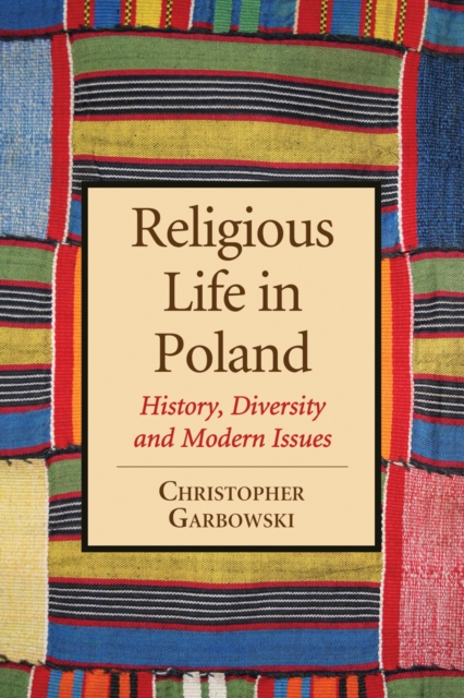 Religious Life in Poland : History, Diversity and Modern Issues, EPUB eBook
