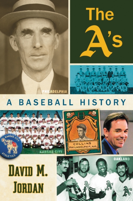 The A's : A Baseball History, EPUB eBook