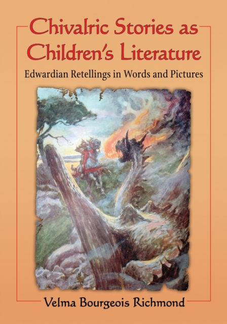Chivalric Stories as Children's Literature : Edwardian Retellings in Words and Pictures, EPUB eBook