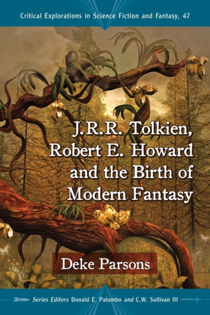 J.R.R. Tolkien, Robert E. Howard and the Birth of Modern Fantasy, EPUB eBook