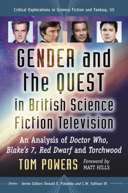 Gender and the Quest in British Science Fiction Television : An Analysis of Doctor Who, Blake's 7, Red Dwarf and Torchwood, EPUB eBook