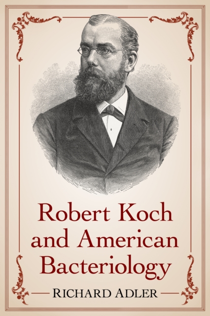 Robert Koch and American Bacteriology, EPUB eBook