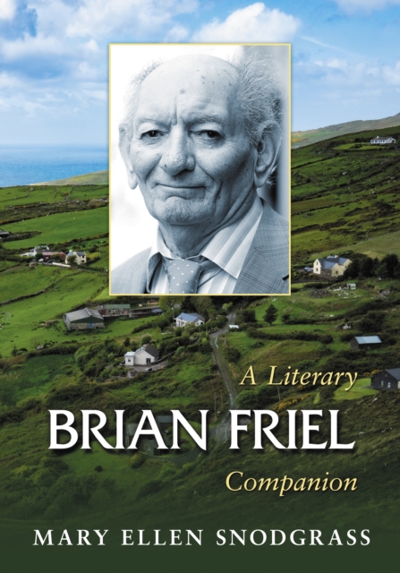 Brian Friel : A Literary Companion, EPUB eBook