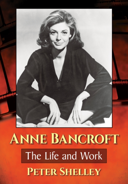 Anne Bancroft : The Life and Work, EPUB eBook