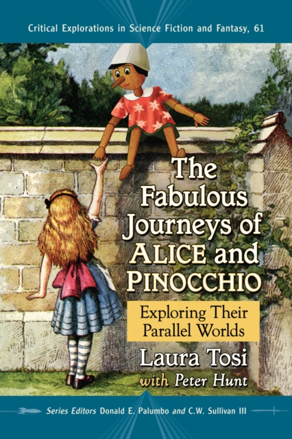 The Fabulous Journeys of Alice and Pinocchio : Exploring Their Parallel Worlds, EPUB eBook