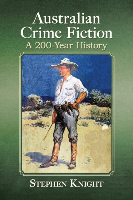 Australian Crime Fiction : A 200-Year History, EPUB eBook