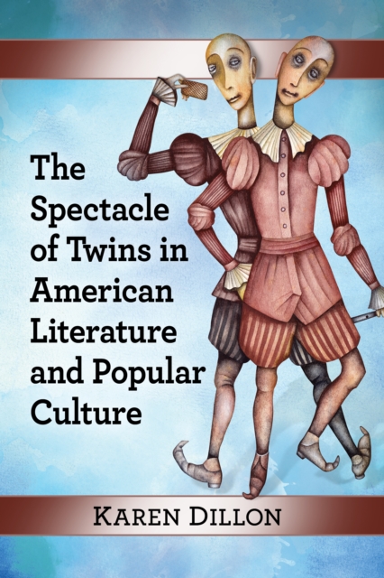 The Spectacle of Twins in American Literature and Popular Culture, EPUB eBook