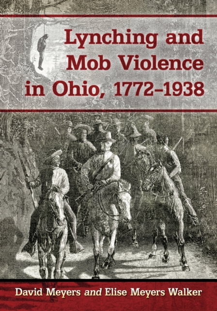Lynching and Mob Violence in Ohio, 1772-1938, EPUB eBook