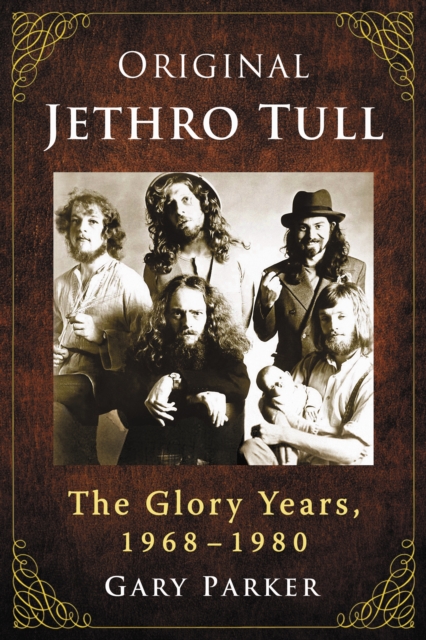 Original Jethro Tull : The Glory Years, 1968-1980, EPUB eBook