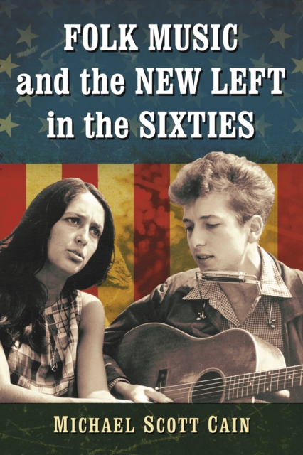 Folk Music and the New Left in the Sixties, EPUB eBook